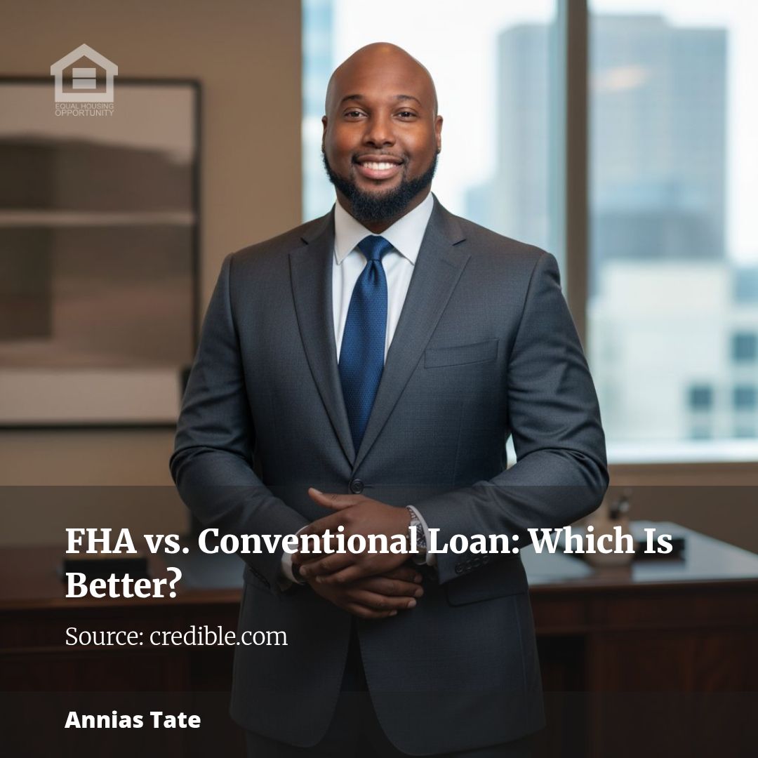 FHA vs. Conventional Loan: Which Is Better?